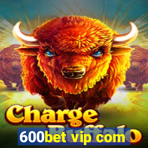 600bet vip com